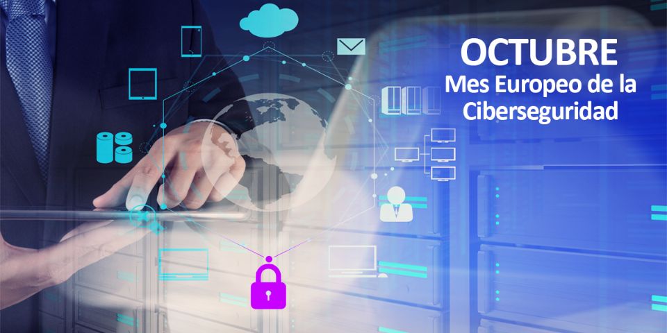 22 10 18 Mes Europeo de la Ciberseguridad