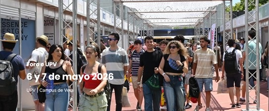 Imagen de gente joven paseando delante de los stands del Foro. El letras en blanco el título del Foro con las fechas del 6 y 7 de mayo, y el lugar del Foro, UPV-Campus de Vera