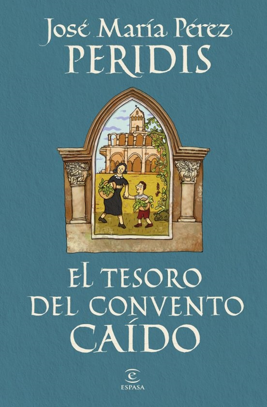 Imagen de la portada de la Novela "El tesoro del convento caído" de José Mª Pérez, Peridis.