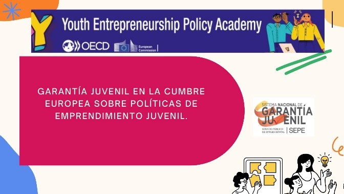 Garantía Juvenil en la Cumbre Europea sobre Políticas de Emprendimiento Juvenil: Educación Emprendedora para Niños, Niñas, Adolescentes y personas jóvenes