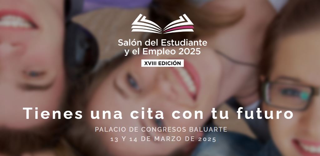 Salón del Estudiante y el Empleo 2025. Tienes una cita con tu futuro.